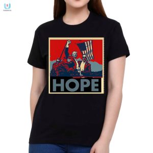 Funny Trump Shooting Hope Shirt Unique Hilarious Tee fashionwaveus 1 1