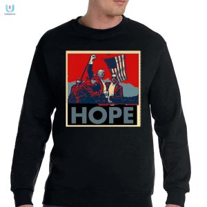 Funny Trump Shooting Hope Shirt Unique Hilarious Tee fashionwaveus 1 3