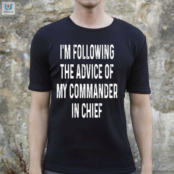 Funny Commander In Chief Tshirt Unique Hilarious Style fashionwaveus 1