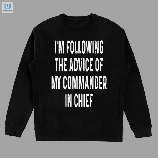 Funny Commander In Chief Tshirt Unique Hilarious Style fashionwaveus 1 3