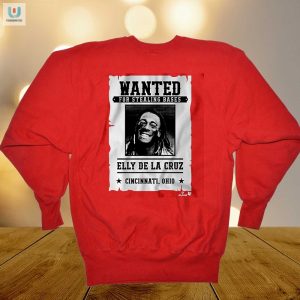 Stealing Bases Like Elly De La Cruz Funny Wanted Shirt fashionwaveus 1 1