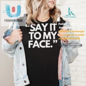 Get Laughs With Alfreds Say It To My Face Tshirt Harris 47 fashionwaveus 1 4