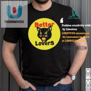 Funny Unique Better Lovers Black Cat Bootleg Tee fashionwaveus 1 5