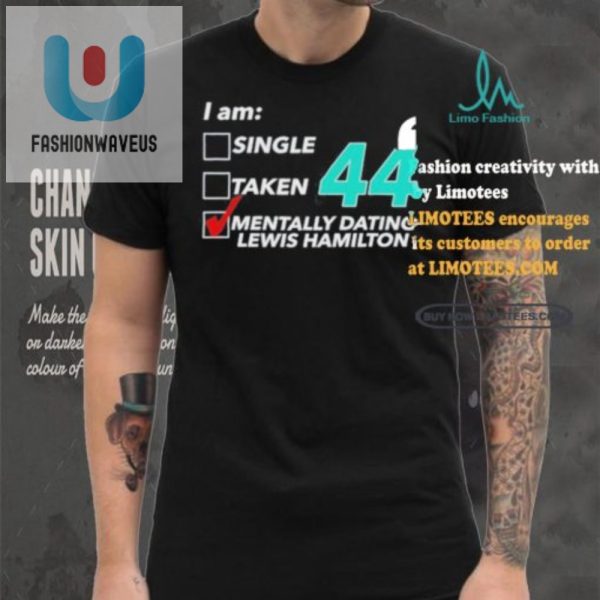 Single Taken Mentally Dating Lewis Hamilton Shirt Fun Tee fashionwaveus 1