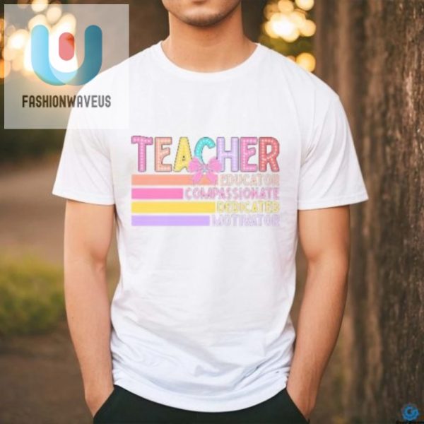 Funny Unique Teacher Quotes Tshirt Perfect For Educators fashionwaveus 1 2