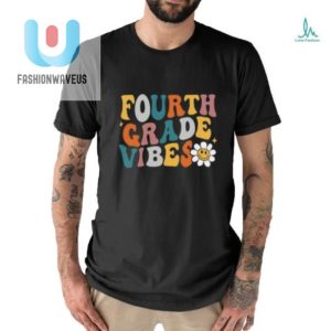 Funny Fourth Grade Vibes 2024 Back To School Tshirt fashionwaveus 1 2