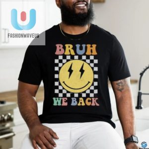 Lol Back To School Tshirt Hilarious Bruh Design fashionwaveus 1 1