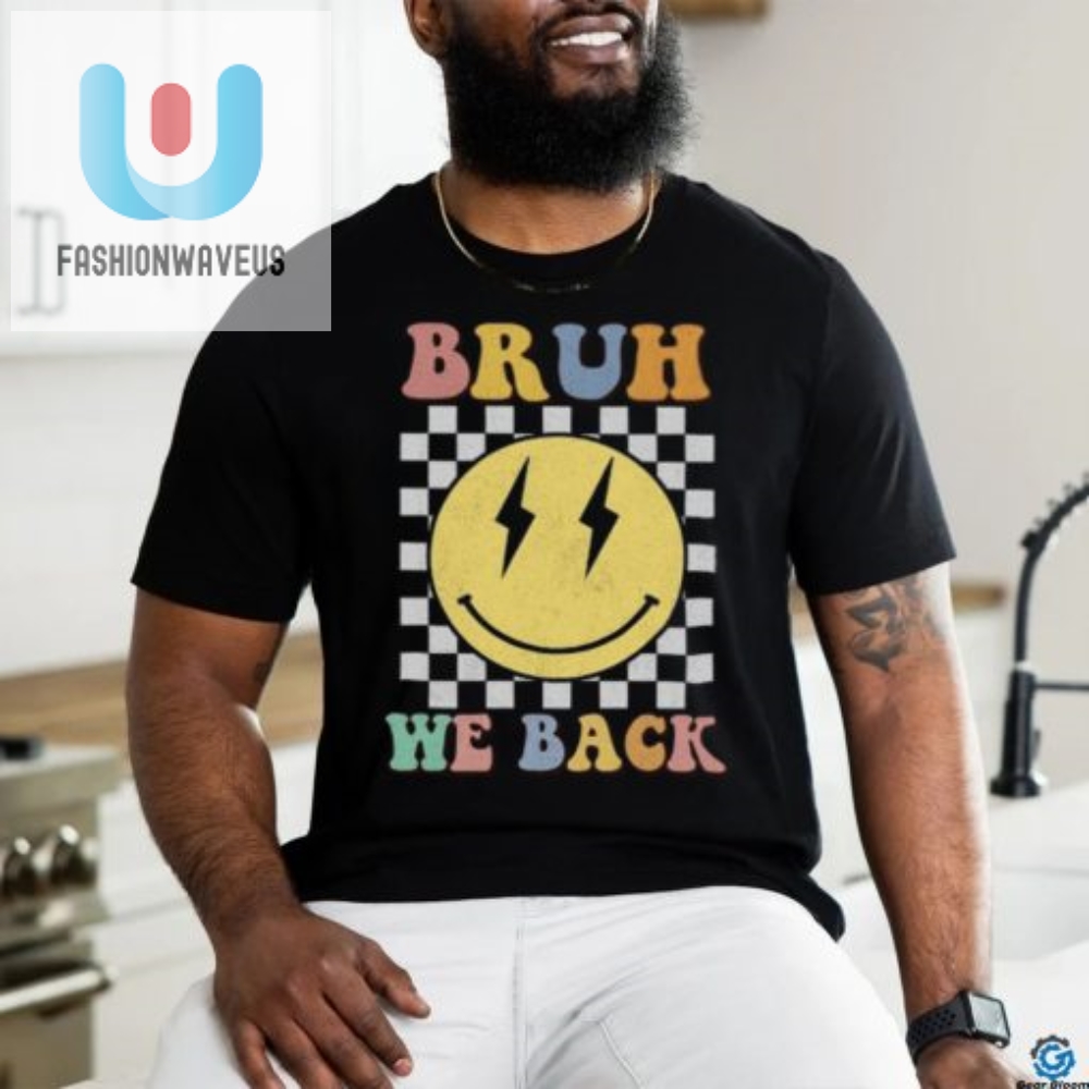 Lol Back To School Tshirt  Hilarious Bruh Design