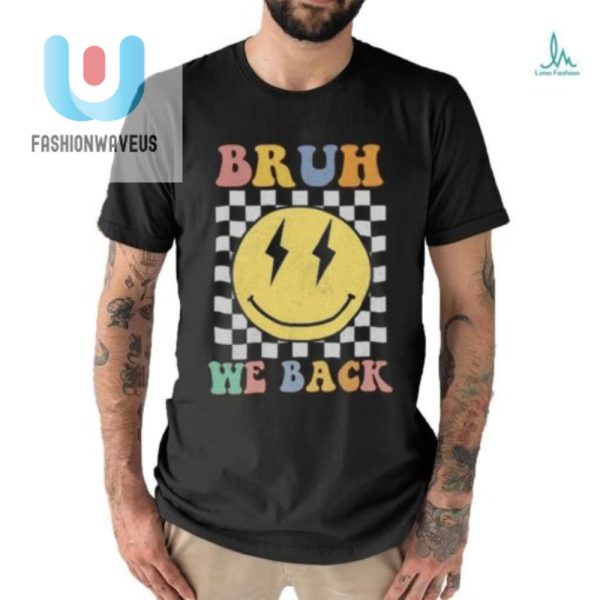 Lol Back To School Tshirt Hilarious Bruh Design fashionwaveus 1 2