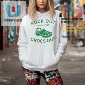 Rock Out In Style Hilarious Crocs Out Tshirt fashionwaveus 1 1