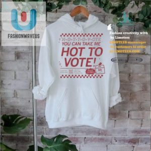 Vote In Style Get Your You Can Take Me Shirt Today fashionwaveus 1 1