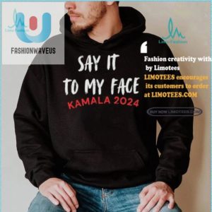 Get The Official Kamala Harris Quote Shirt Funny Unique fashionwaveus 1 1