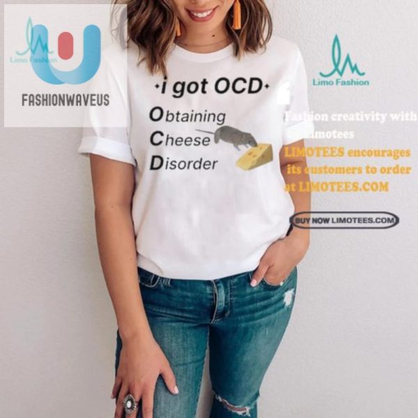 Get Cheesy With Official Ocd Obtaining Cheese Disorder Shirt fashionwaveus 1 2