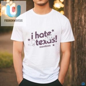 Quirky I Hate Texas Mxmtoon Unisex Tee Join The Fun Run fashionwaveus 1 2