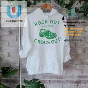 Rock Out With Your Crocs Out Shirt Funny Unique Tee fashionwaveus 1 2