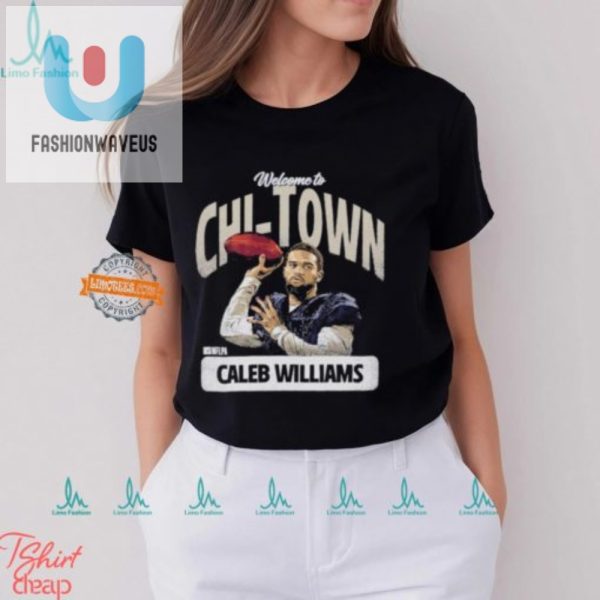 Lol Caleb Williams Welcome To Chi Town Shirt Unique Tee fashionwaveus 1