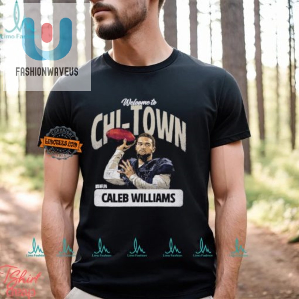 Lol Caleb Williams Welcome To Chi Town Shirt  Unique Tee