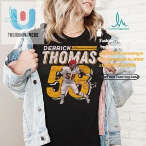 Score With Style Derrick Thomas Kc Comedy Dash Shirt fashionwaveus 1 4