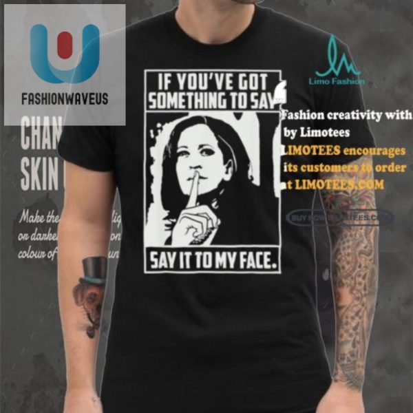 Hilarious Say It To My Face Harris 2024 Tshirts fashionwaveus 1