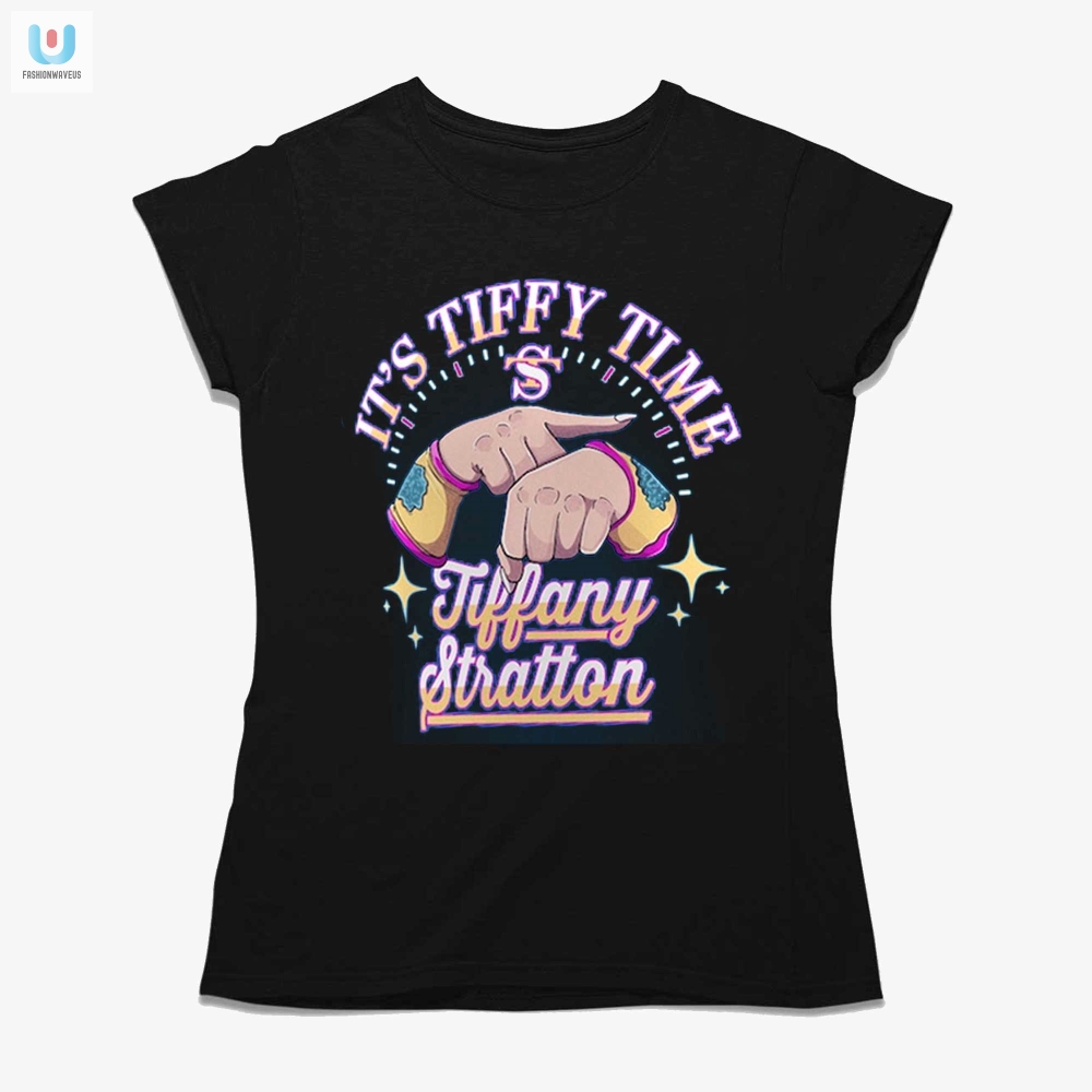 Get Laughs  Style With Tiffany Strattons Tiffy Time Tee