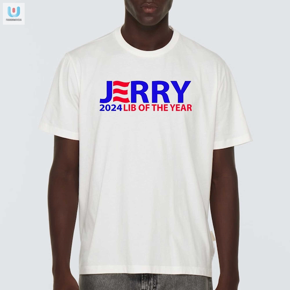 Get The Hilarious Jerry 2024 Lib Of The Year Shirt Now fashionwaveus 1