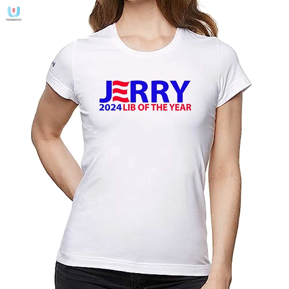 Get The Hilarious Jerry 2024 Lib Of The Year Shirt Now