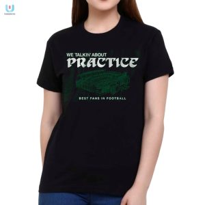 Get Laughs With Our Unique Philly Football Practice Tee fashionwaveus 1 1