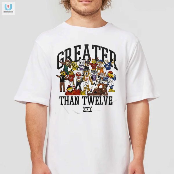 Funny Big12 Mascot Family Shirt Greater Than Twelve Vibes fashionwaveus 1