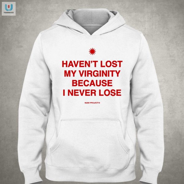 Funny Virginity Shirt Never Lost It Never Found It fashionwaveus 1 2