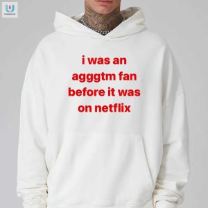 Hipster Humor Agggtm Fan Before Netflix Shirt fashionwaveus 1 2