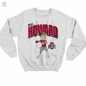 Unique Ohio State Will Howard Caricature Shirt Funny Design fashionwaveus 1 3