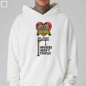 Funny Abusers Arent People Shirt Unique Bold Statement fashionwaveus 1 2