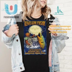 Get Bears Gone Phishin Poster Tee Asheville 2024 Laughs fashionwaveus 1 3