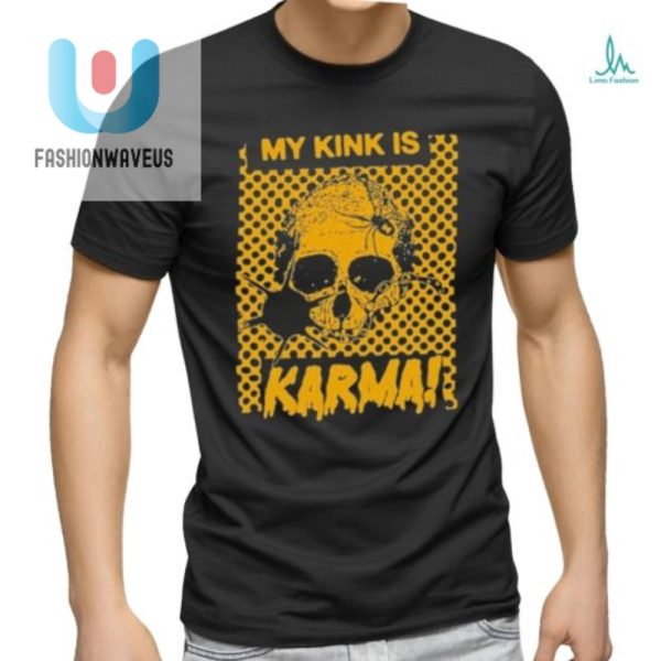 Karma Skull Shirt Wear Your Humor Unique Kink fashionwaveus 1 3