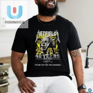 Rock On Hetfield Metallica 46 Years Funny Tribute Tee fashionwaveus 1 1