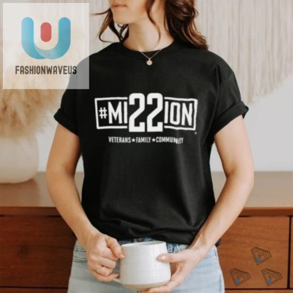 Get Your Giggle On Unique Mission 22 Vet Family Tee fashionwaveus 1