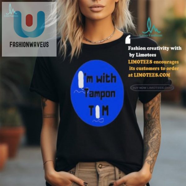 Get Laughs With The Unique Official Im With Tampon Tim Shirt fashionwaveus 1 1