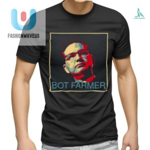 Lol With Botandpaidforpoilievre Bot Farmer Shirt Unique Fun fashionwaveus 1 3