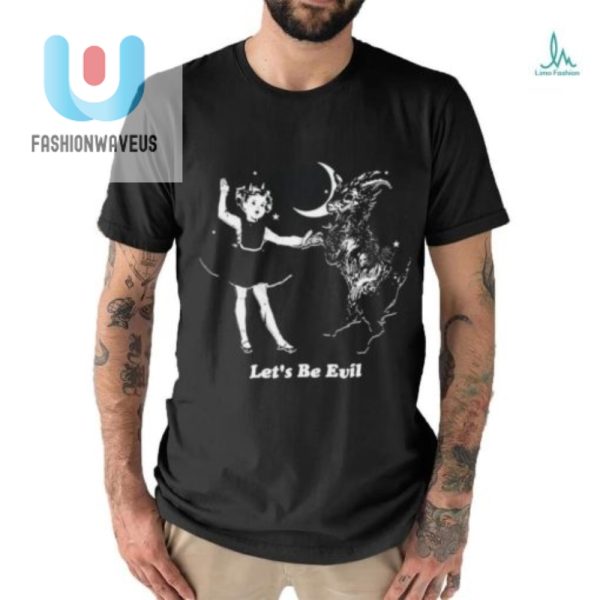 Get Laughed At In Style With Teenhearts Lets Be Evil Shirt fashionwaveus 1 2