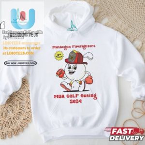 Get Fired Up Funny 2024 Muskegon Mda Golf Shirt fashionwaveus 1 1