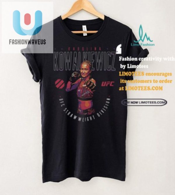 Get Knocked Out With Laughter Karolina Kowalkiewicz Ufc Shirt fashionwaveus 1 2