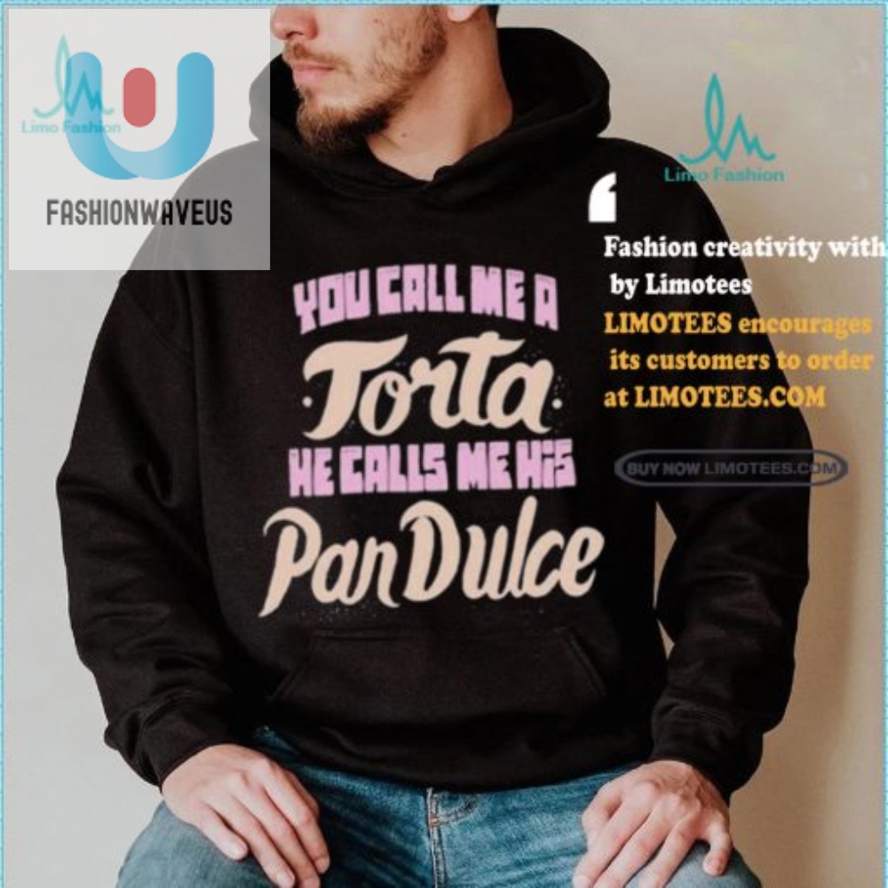 Funny Torta Pan Dulce Shirt  Stand Out  Get Noticed