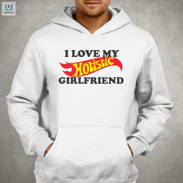 Funny I Love My Hotistic Girlfriend Shirt Unique Quirky fashionwaveus 1 2