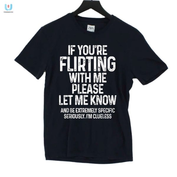 Flirt Alert Shirt Fun Unique Hilarious fashionwaveus 1