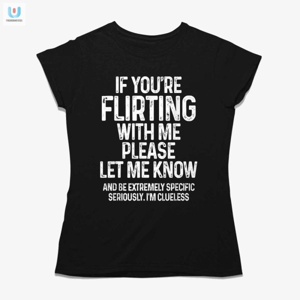 Flirt Alert Shirt Fun Unique Hilarious fashionwaveus 1 1