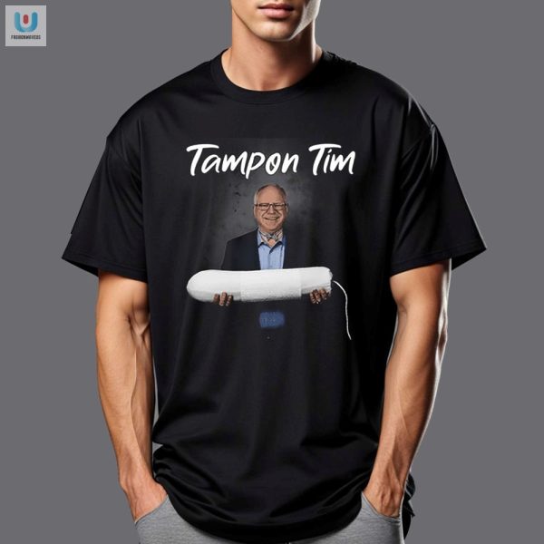 Get Your Laugh On With The Unique Tim Walz Tampon Tim Shirt fashionwaveus 1