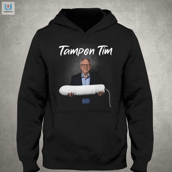 Get Your Laugh On With The Unique Tim Walz Tampon Tim Shirt fashionwaveus 1 2