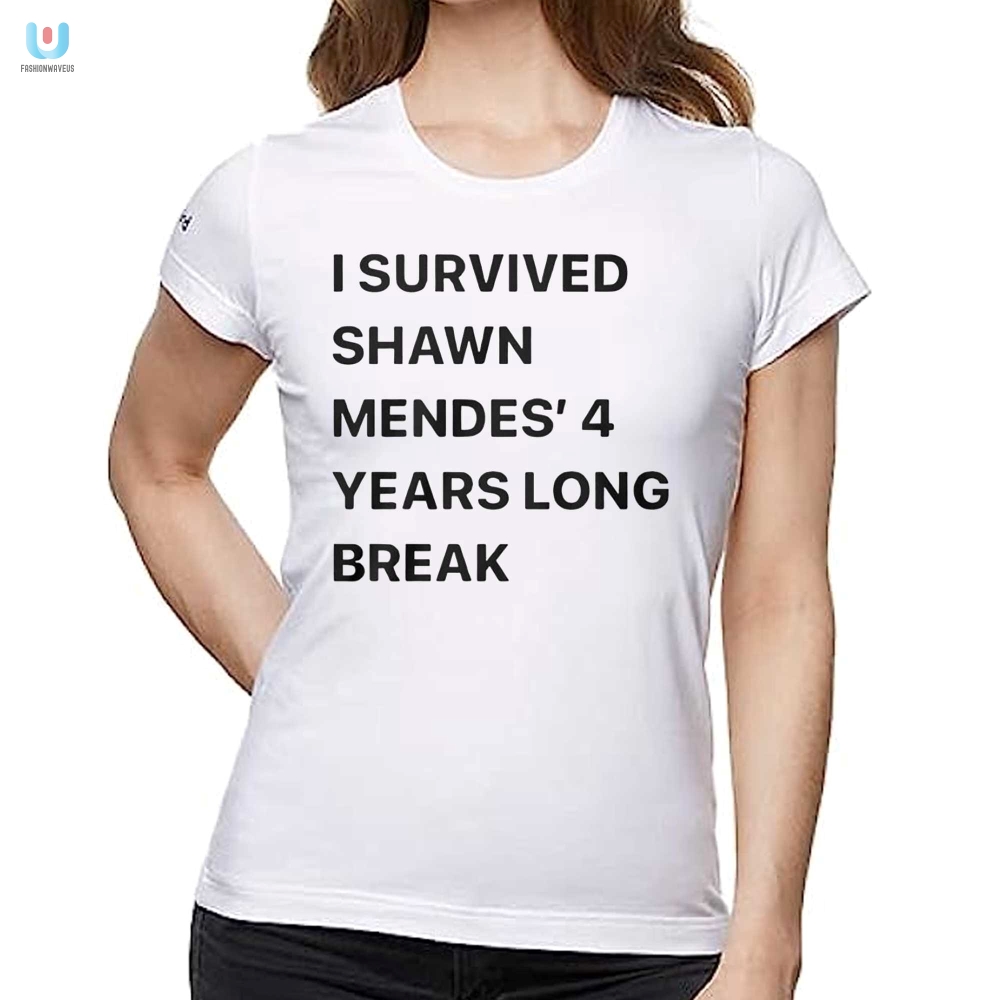 I Survived Shawn Mendes 4Year Break Shirt  Wear The Legend