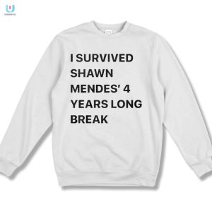 I Survived Shawn Mendes 4Year Break Shirt Wear The Legend fashionwaveus 1 3