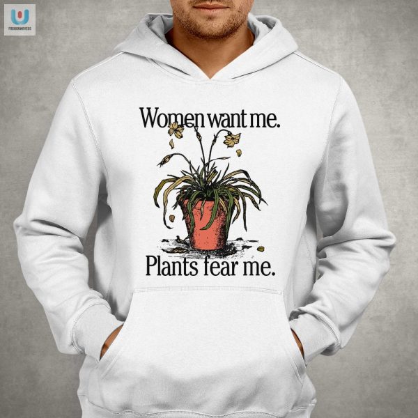 Funny Women Want Me Plants Fear Me Graphic Tee fashionwaveus 1 2